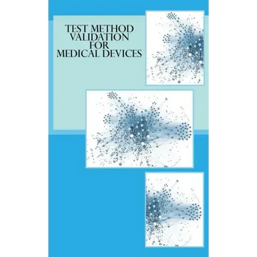 Test Method Validation for Medical Devices
