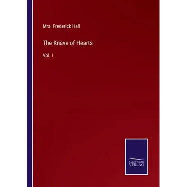The Knave of Hearts: Vol. I