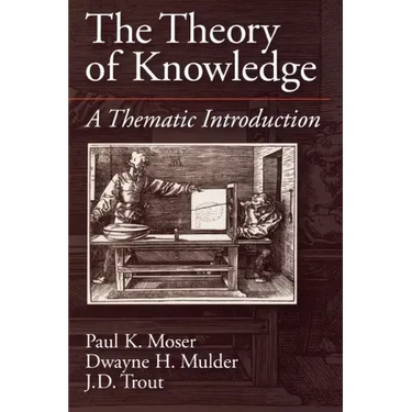 The Theory of Knowledge: A Thematic Introduction
