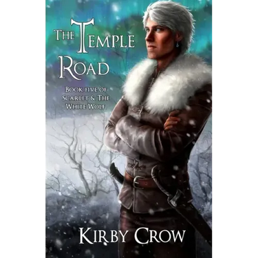 The Temple Road: Book Five of Scarlet and the White Wolf