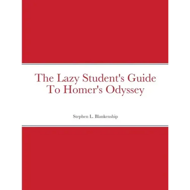 The Lazy Student's Guide To Homer's Odyssey