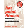 Hot Point Fitness: The Revolutionary New Program for Fast and Total Body Transformation