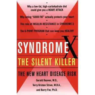 Syndrome X: The Silent Killer: The New Heart Disease Risk