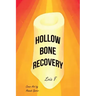 Hollow Bone Recovery