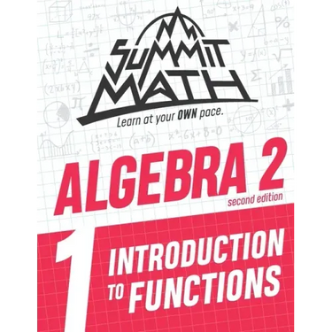 Summit Math Algebra 2 Book 1: Introduction to Functions