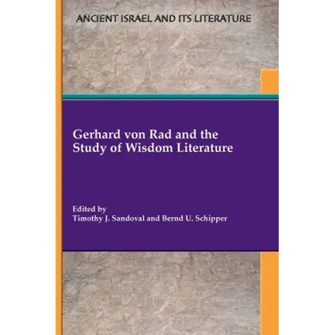 Gerhard von Rad and the Study of Wisdom Literature