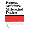 Progress, Coexistence, and Intellectual Freedom