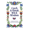 Czech and Slovak Wit and Wisdom