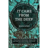 It Came From The Deep