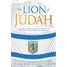 The Lion of Judah: How Jesus Completes Biblical Judaism and Why Judaism and Christianity Separated