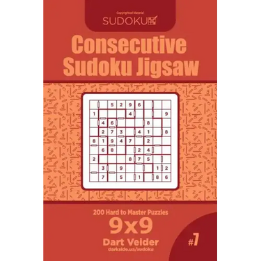 Consecutive Sudoku Jigsaw - 200 Hard to Master Puzzles 9x9 (Volume 7)