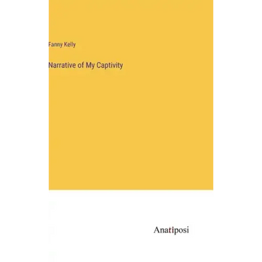 Narrative of My Captivity