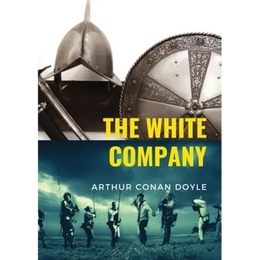 The White Company: a historical adventure by British writer Arthur Conan Doyle, set during the Hundred Years' War. The story is set in En
