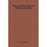 Theory and Technique of Ballroom Dancing
