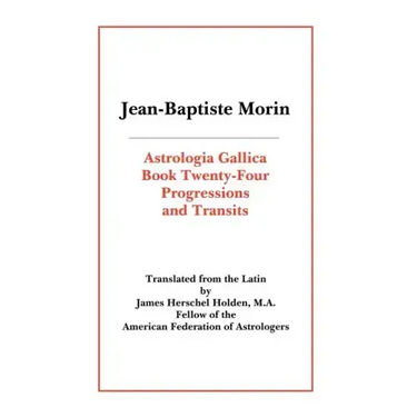 Astrologia Gallica Book 24: Progressions and Transits