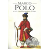 Marco Polo: A Life from Beginning to End