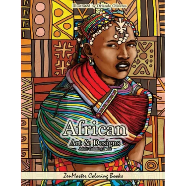 African Art and Designs: Adult Coloring book full of artwork and designs inspired by Africa