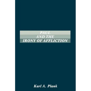 Paul and the Irony of Afflication
