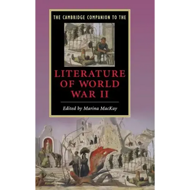 The Cambridge Companion to the Literature of World War II