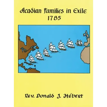 Acadian Families in Exile - 1785