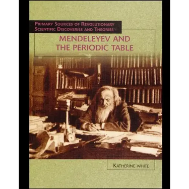 Mendeleyev and the Periodic Table