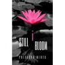 Still I Bloom