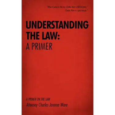 Understanding the Law: A Primer: A Primer on the Law