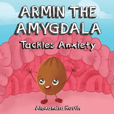 Armin the Amygdala: Tackles Anxiety