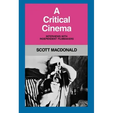 A Critical Cinema 1: Interviews with Independent Filmmakers
