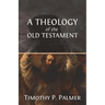 A Theology of the Old Testament