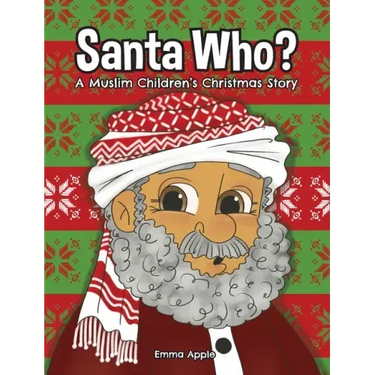 Santa Who: A Muslim Children's Christmas Story