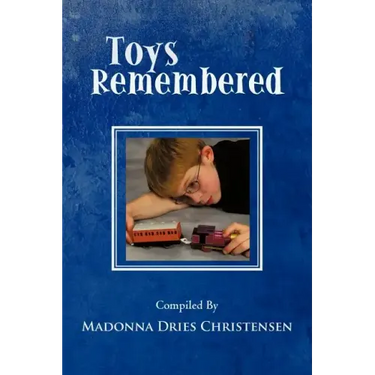 Toys Remembered: Men Recall Their Childhood Toys