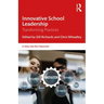 Innovative School Leadership: Transforming Practices