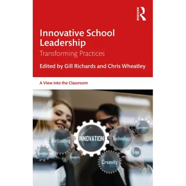 Innovative School Leadership: Transforming Practices