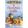 The Christmas Castle: A Holiday House Novel