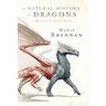 A Natural History of Dragons: A Memoir by Lady Trent