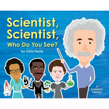 Scientist, Scientist, Who Do You See?