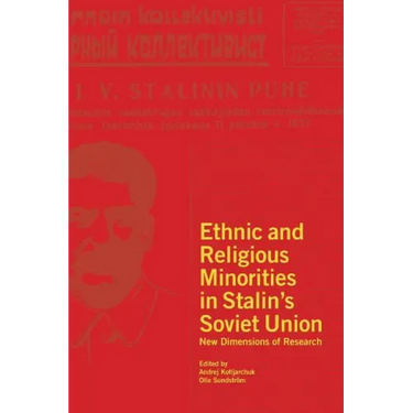 Ethnic and Religious Minorities in Stalin's Soviet Union: New Dimensions of Research