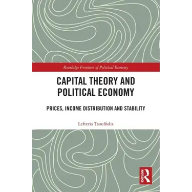 Capital Theory and Political Economy: Prices, Income Distribution and Stability