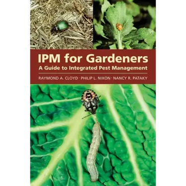 Ipm for Gardeners: A Guide to Integrated Pest Management