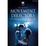 Movement Directors in Contemporary Theatre: Conversations on Craft