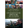 Another Breed of Currituck Duck Hunters: Fresh Tales from a Native Gunner