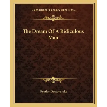 The Dream of a Ridiculous Man