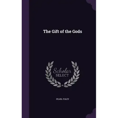 The Gift of the Gods