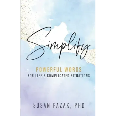 Simplify: Powerful Words for Life's Complicated Situations