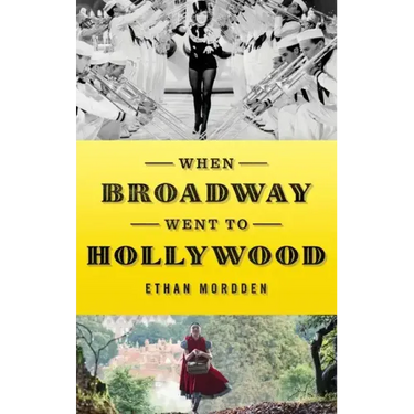 When Broadway Went to Hollywood