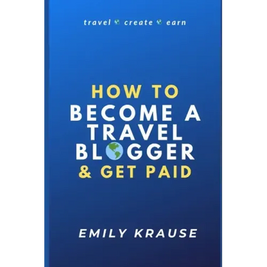 How to Become a Travel Blogger and Get Paid: Tips on Breaking into the World of Travel Blogging