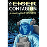 The Eiger Contagion