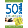 50 Tips to Help Students Succeed: Develop Your Student's Time-Management and Executive Skills for Life