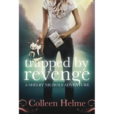 Trapped By Revenge: A Shelby Nichols Adventure
